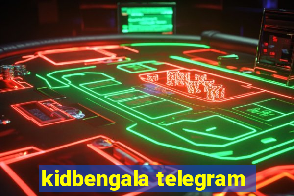 kidbengala telegram